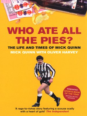 cover image of Who Ate All the Pies? the Life and Times of Mick Quinn